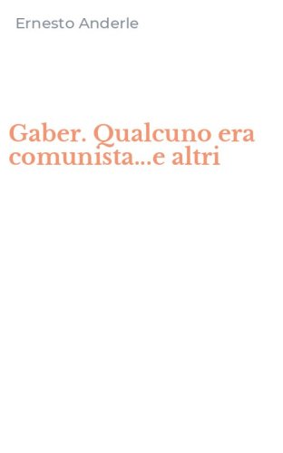 Gaber. Qualcuno era comunista...e altri