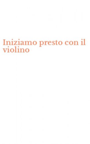 Iniziamo presto con il violino