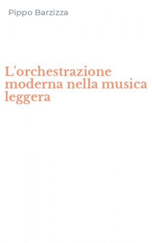 L'orchestrazione moderna nella musica leggera