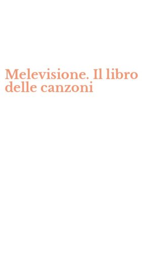 Melevisione. Il libro delle canzoni