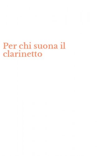 Per chi suona il clarinetto