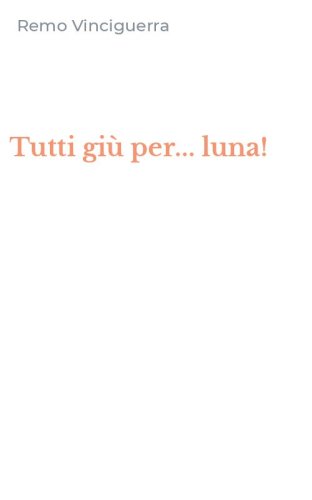 Tutti gi&ugrave; per... luna!