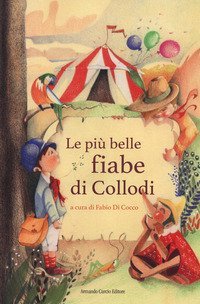 Le pi&ugrave; belle fiabe di Collodi