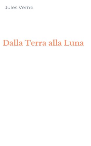 Dalla Terra alla Luna