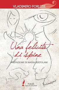 Una felicit&agrave; di spine