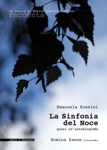 La sinfonia del noce. Quasi un'autobiografia