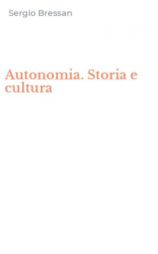 Autonomia. Storia e cultura