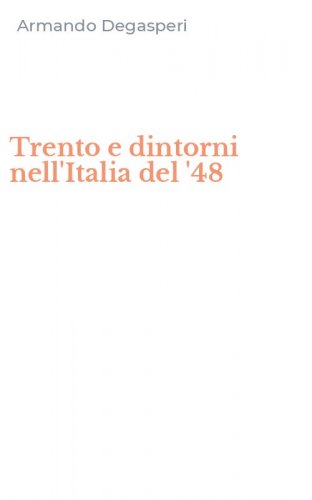 Trento e dintorni nell'Italia del '48