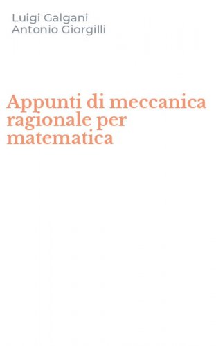 Appunti di meccanica ragionale per matematica
