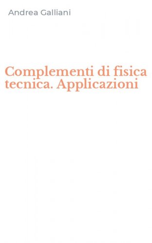 Complementi di fisica tecnica. Applicazioni