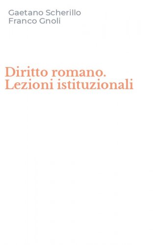 Diritto romano. Lezioni istituzionali