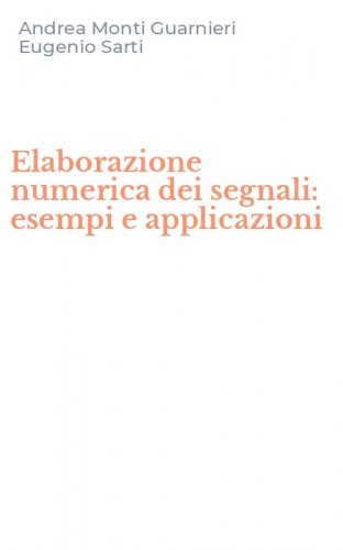 Elaborazione numerica dei segnali: esempi e applicazioni