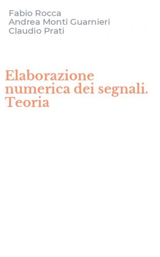Elaborazione numerica dei segnali. Teoria