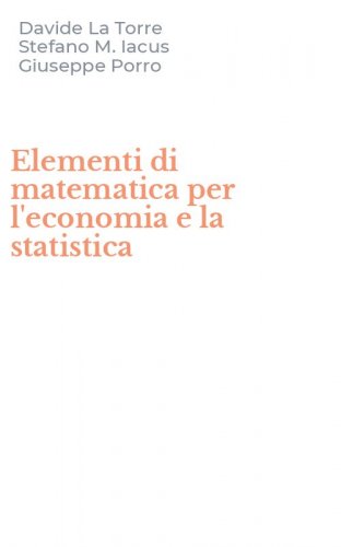 Elementi di matematica per l'economia e la statistica
