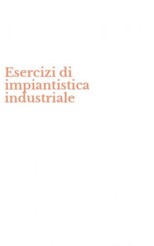 Esercizi di impiantistica industriale