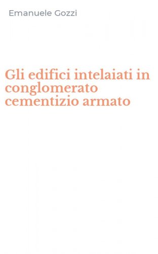 Gli edifici intelaiati in conglomerato cementizio armato