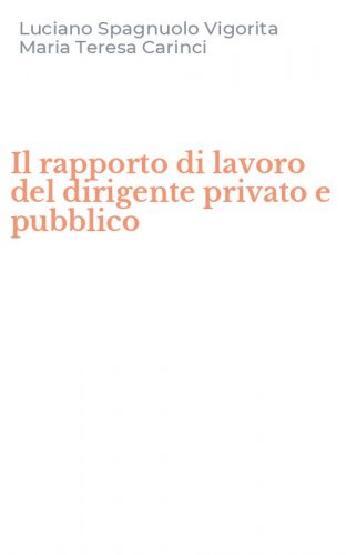 Il rapporto di lavoro del dirigente privato e pubblico