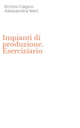 Impianti di produzione. Eserciziario