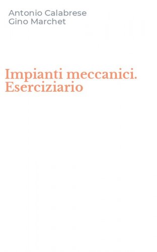 Impianti meccanici. Eserciziario