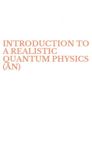 INTRODUCTION TO A REALISTIC QUANTUM PHYSICS (AN)