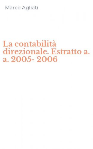 La contabilit&agrave; direzionale. Estratto a. a. 2005-2006