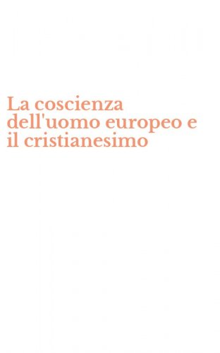 La coscienza dell'uomo europeo e il cristianesimo