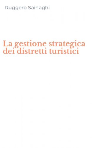 La gestione strategica dei distretti turistici