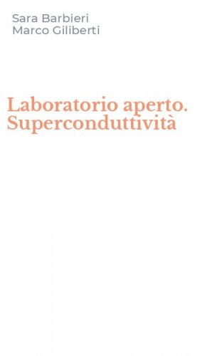 Laboratorio aperto. Superconduttivit&agrave;