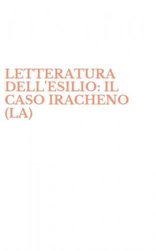 LETTERATURA DELL'ESILIO: IL CASO IRACHENO (LA)