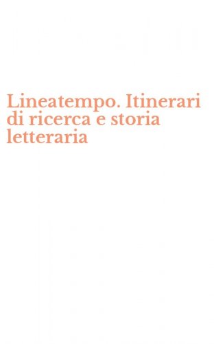 Lineatempo. Itinerari di ricerca e storia letteraria
