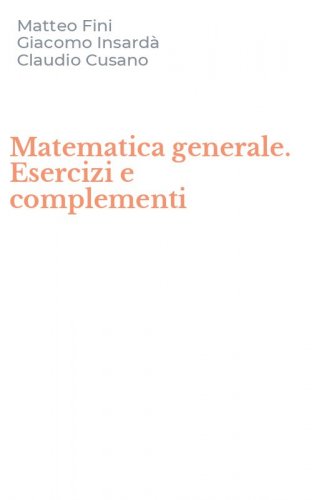 Matematica generale. Esercizi e complementi