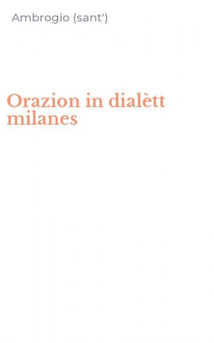 Orazion in dial&egrave;tt milanes