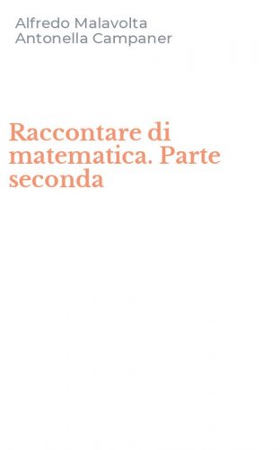 Raccontare di matematica. Parte seconda