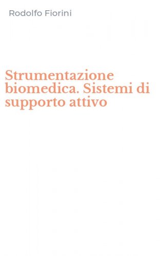 Strumentazione biomedica. Sistemi di supporto attivo