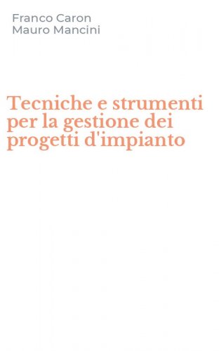 Tecniche e strumenti per la gestione dei progetti d'impianto