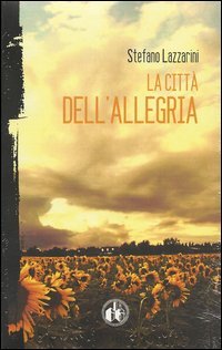 La citt&agrave; dell'allegria