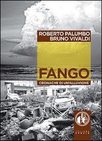 Fango. Cronache di un'alluvione