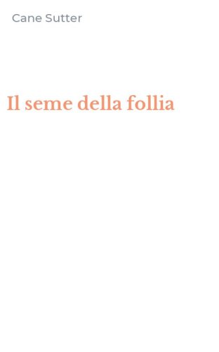 Il seme della follia