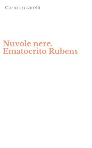 Nuvole nere. Ematocrito Rubens