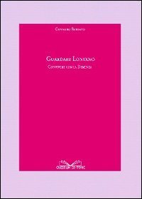 Guardare lontano. Convivere con la demenza