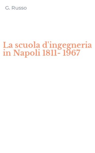La scuola d'ingegneria in Napoli 1811-1967