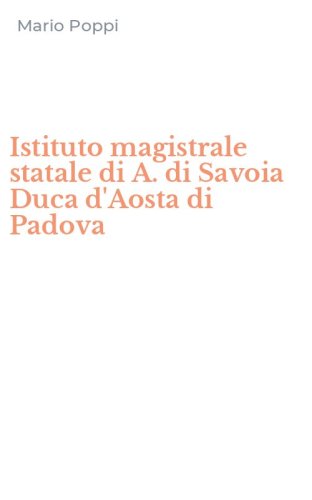 Istituto magistrale statale di A. di Savoia Duca d'Aosta di Padova