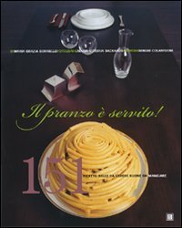 Il pranzo &egrave; servito!
