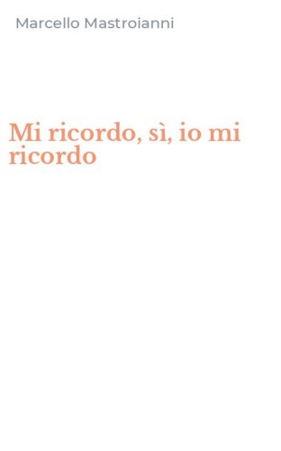 Mi ricordo, s&igrave;, io mi ricordo