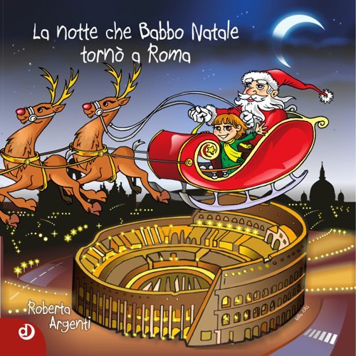 La notte che Babbo Natale torn&ograve; a Roma
