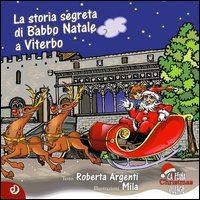 La storia segreta di Babbo Natale a Viterbo
