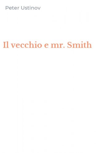 Il vecchio e mr. Smith