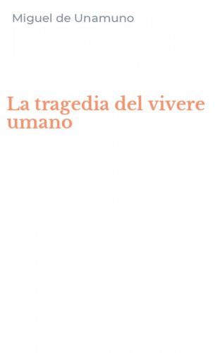 La tragedia del vivere umano