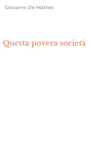 Questa povera societ&agrave;