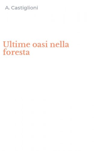 Ultime oasi nella foresta